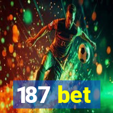 187 bet